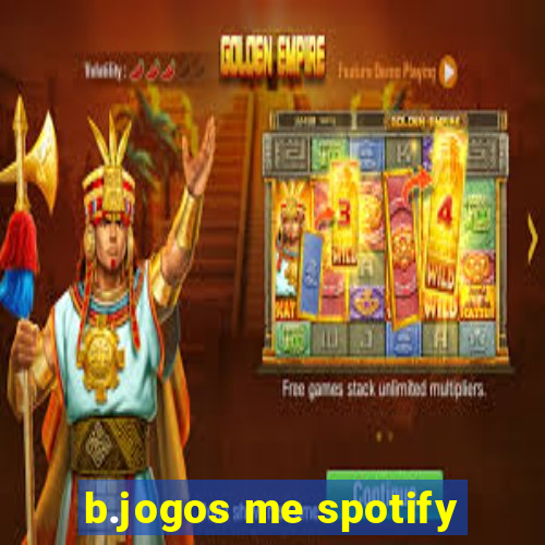 b.jogos me spotify